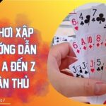 Cách Chơi Xập Xám Hướng Dẫn Chi Tiết A Đến Z Cho Tân Thủ
