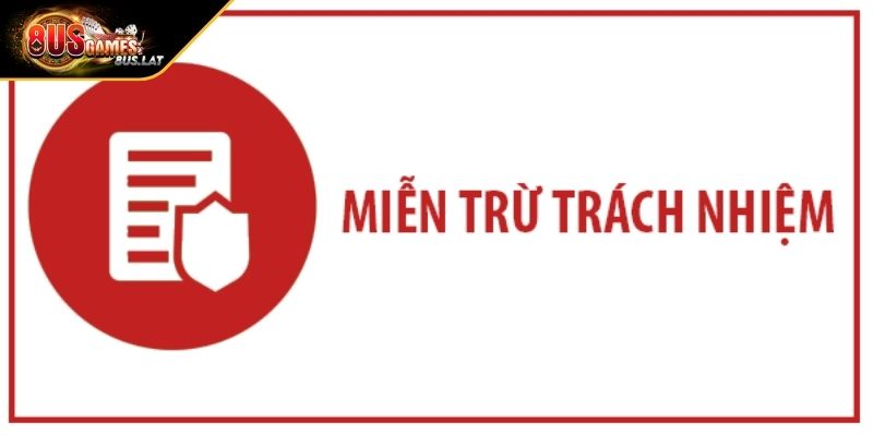 Miễn Trừ Trách Nhiệm 8US Chính Thức Và Mới Nhất 2025 1 Miễn trừ trách nhiệm khái niệm và vai trò