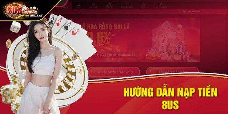 Nạp Tiền 8US Hướng Dẫn Chi Tiết Cách Cấp Vốn Vào Tài Khoản 1 Hướng dẫn toàn diện cho Newbie cách nạp tiền 8US