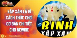 Xập Xám Là Gì Cách Thức Chơi Cơ Bản Chi Tiết Cho Newbie